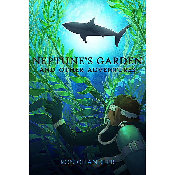 Neptune's Garden and Other Adventures, Ron Chandler