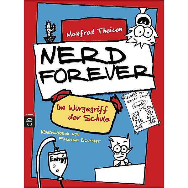 Nerd forever Band 1: Im Würgegriff der Schule, Manfred Theisen