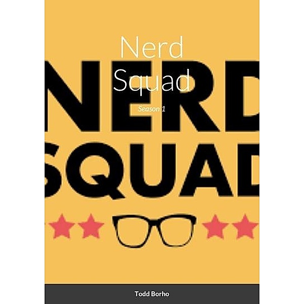 Nerd Squad - Season 1 / Nerd Squad, Todd Borho