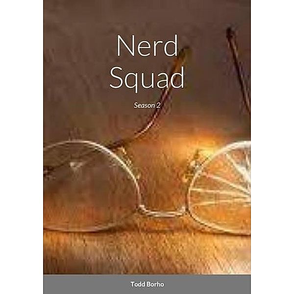 Nerd Squad - Season 2 / Nerd Squad, Todd Borho