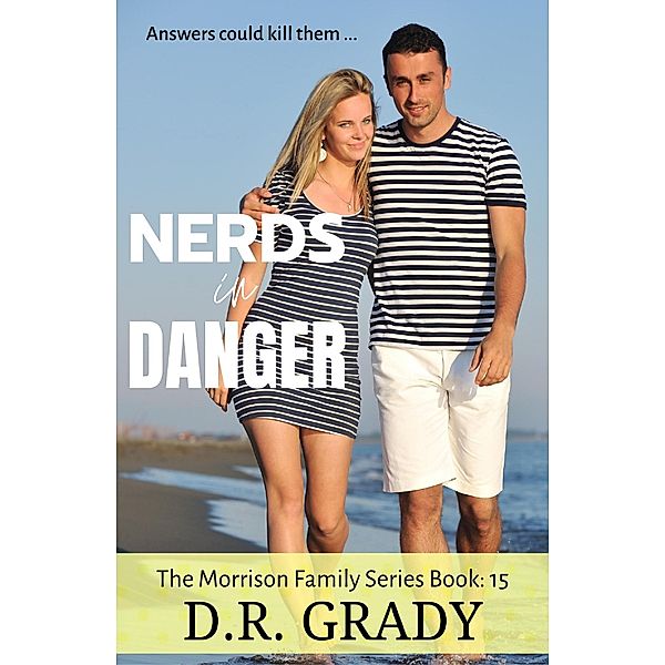 Nerds in Danger, D. R. Grady