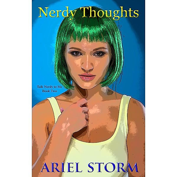 Nerdy Thoughts (Talk Nerdy to Me, #2) / Talk Nerdy to Me, Ariel Storm