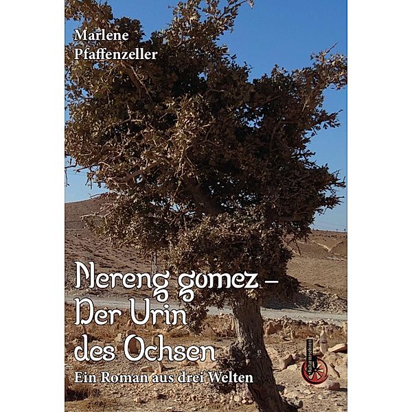 Nereng gomez - Der Urin des Ochsen, Marlene Pfaffenzeller