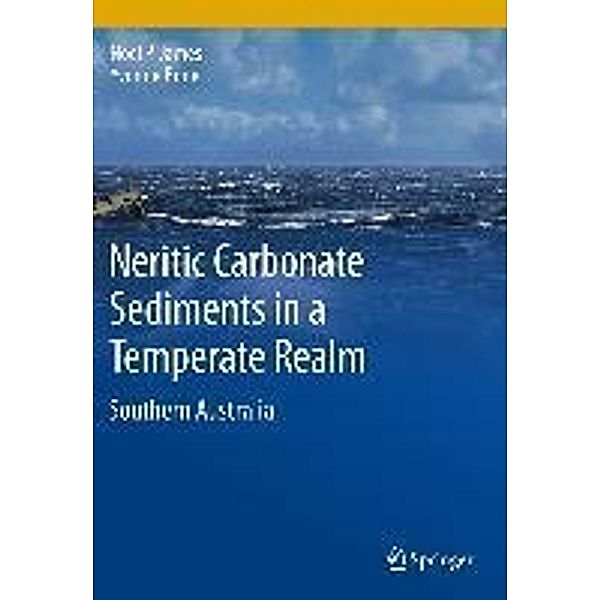 Neritic Carbonate Sediments in a Temperate Realm, Noel P. James, Yvonne Bone