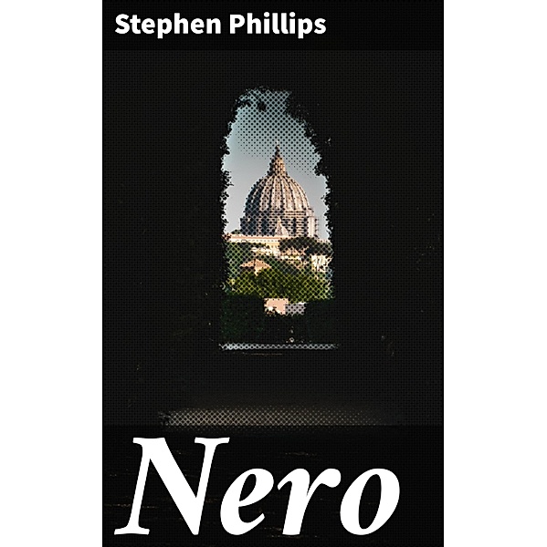 Nero, Stephen Phillips