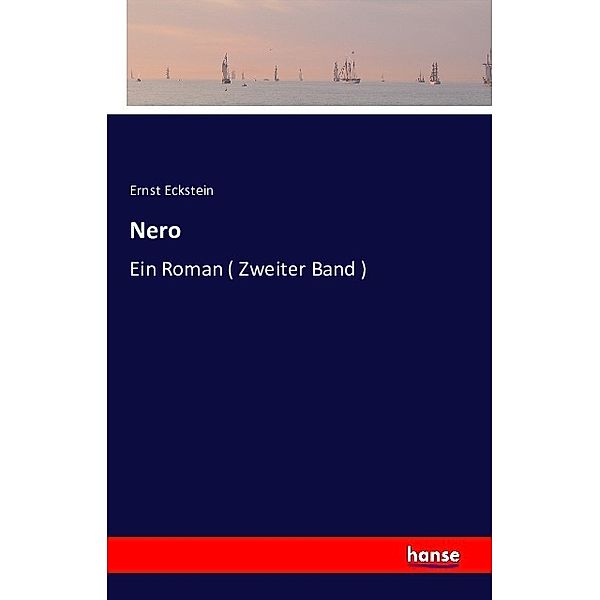 Nero, Ernst Eckstein