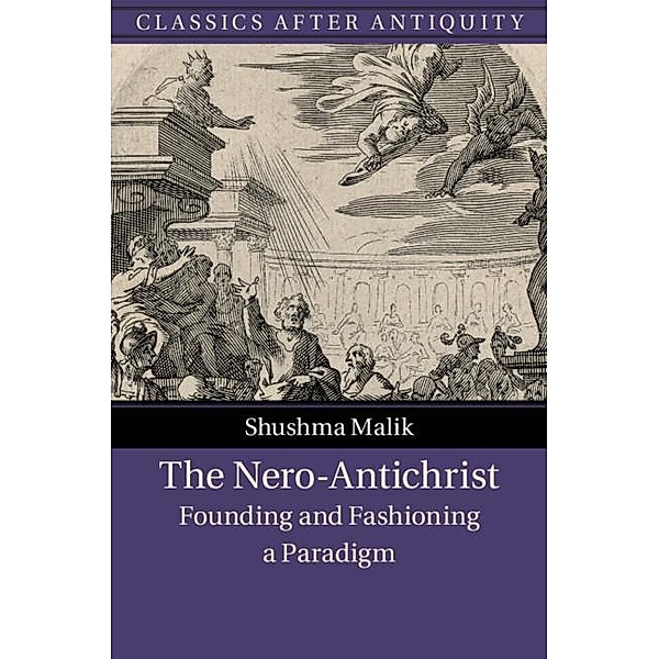 Nero-Antichrist / Classics after Antiquity, Shushma Malik