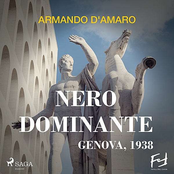 Nero dominante. Genova, 1938, Armando D'Amaro