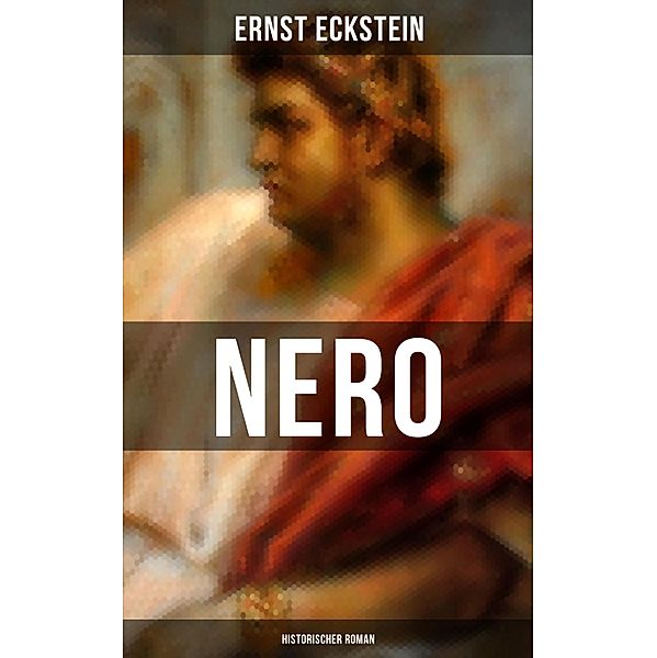 NERO (Historischer Roman), Ernst Eckstein