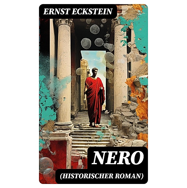 Nero (Historischer Roman), Ernst Eckstein