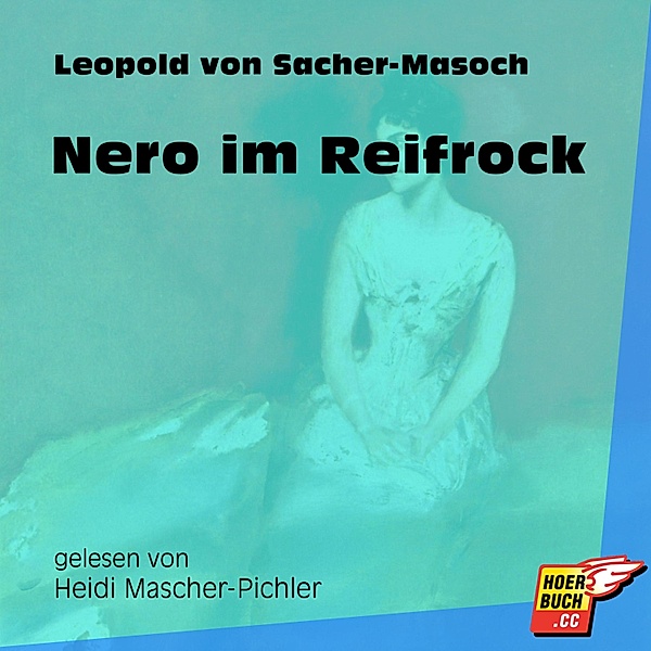 Nero im Reifrock, Leopold von Sacher-Masoch