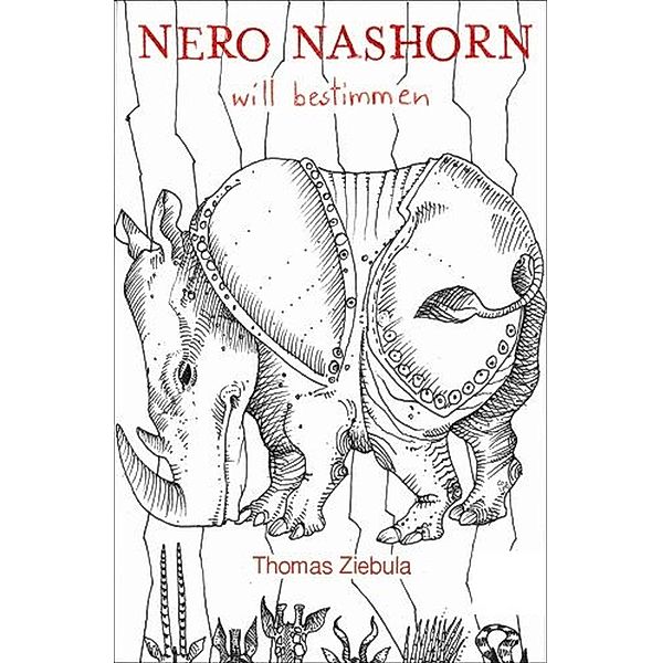 Nero Nashorn will bestimmen, Thomas Ziebula