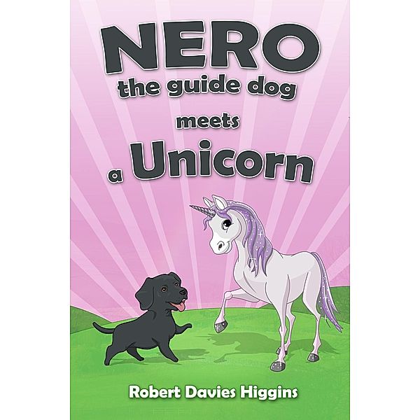 Nero the Guide Dog Meets a Unicorn / Andrews UK, Robert Davies Higgins