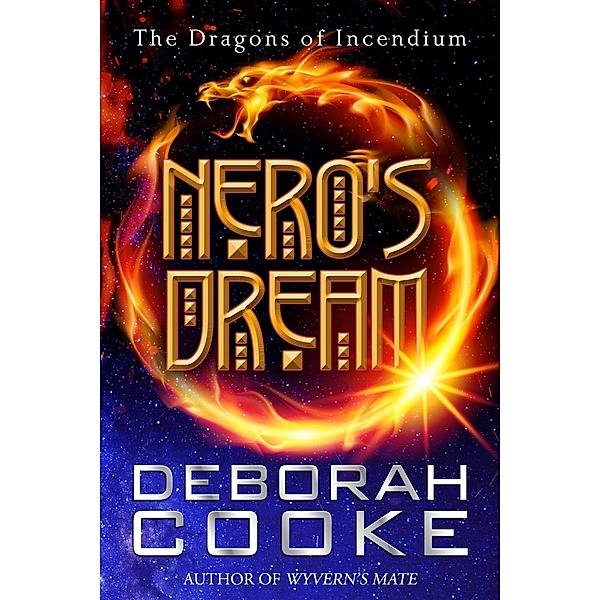 Nero's Dream (The Dragons of Incendium, #2) / The Dragons of Incendium, Deborah Cooke