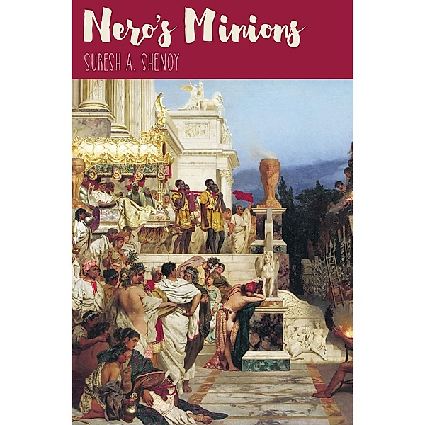 Nero's Minions, Suresh Shenoy