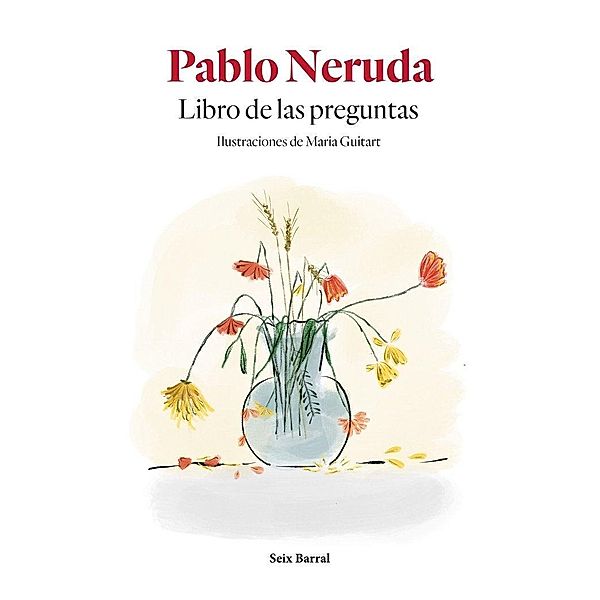 Neruda, P: Libro de las preguntas, Pablo Neruda