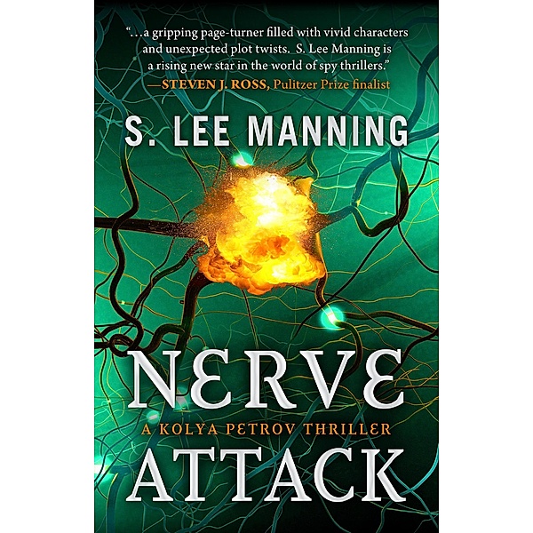 Nerve Attack (A Kolya Petrov Thriller) / A Kolya Petrov Thriller, S. Lee Manning