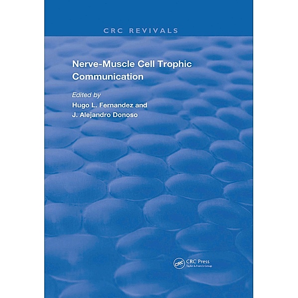 Nerve-Muscle Cell Trophic Communication, Hugo L. Fernandez