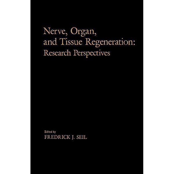 Nerve, Organ, and Tissue Regeneration: Research Perspectives