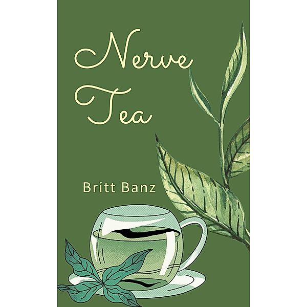 Nerve Tea, Britt Banz