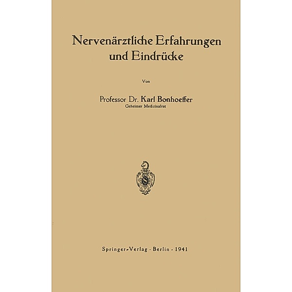 Nervenärztliche Erfahrungen und Eindrücke, Karl Bonhoeffer
