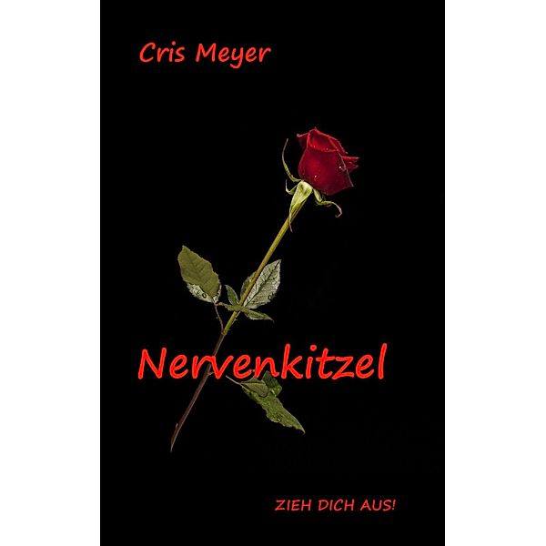 Nervenkitzel, Cris Meyer