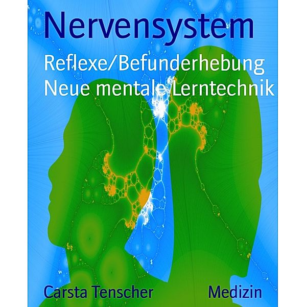 Nervensystem, Carsta Tenscher