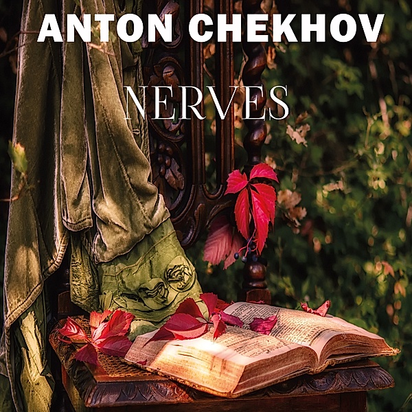 Nerves, Anton Chekhov