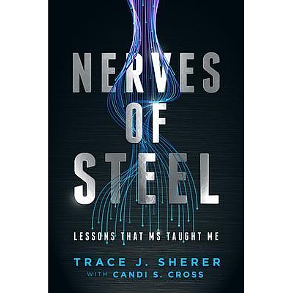 Nerves of Steel, Trace Sherer, Candi Cross