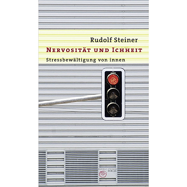 Nervosität und Ichheit, Rudolf Steiner