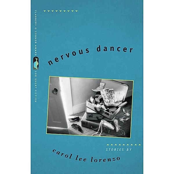 Nervous Dancer / Flannery O'Connor Award for Short Fiction Ser. Bd.101, Carol Lee Lorenzo