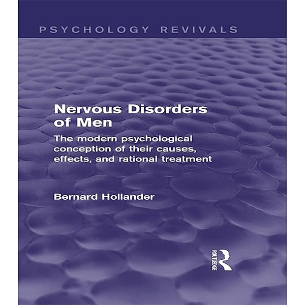 Nervous Disorders of Men (Psychology Revivals), Bernard Hollander