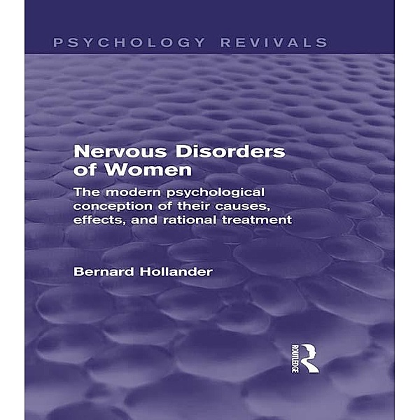 Nervous Disorders of Women (Psychology Revivals), Bernard Hollander