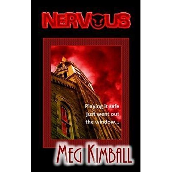 Nervous / Meg Kimball, Meg E Kimball
