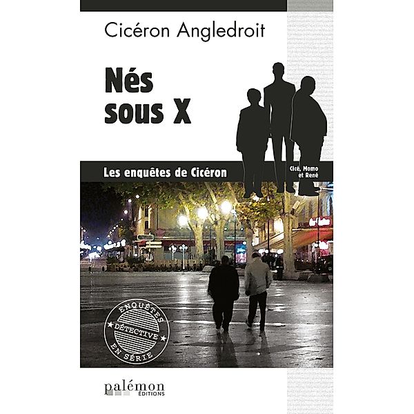 Nés sous X, Cicéron Angledroit