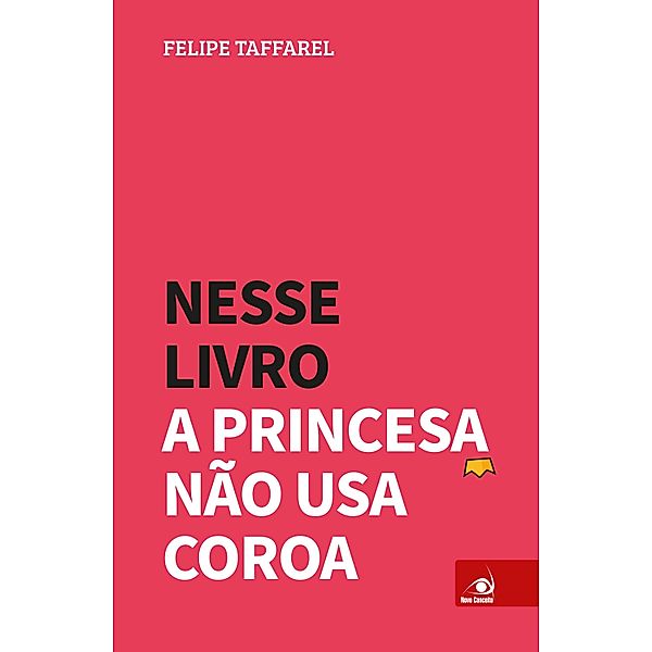 Nesse livro a princesa não usa coroa, Felipe Taffarel