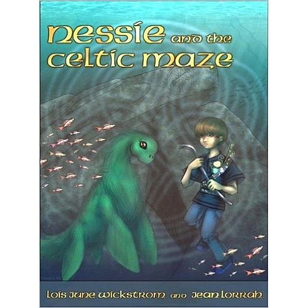 Nessie and the Celtic Maze (Nessie's Grotto, #3) / Nessie's Grotto, Lois Wickstrom, Jean Lorrah