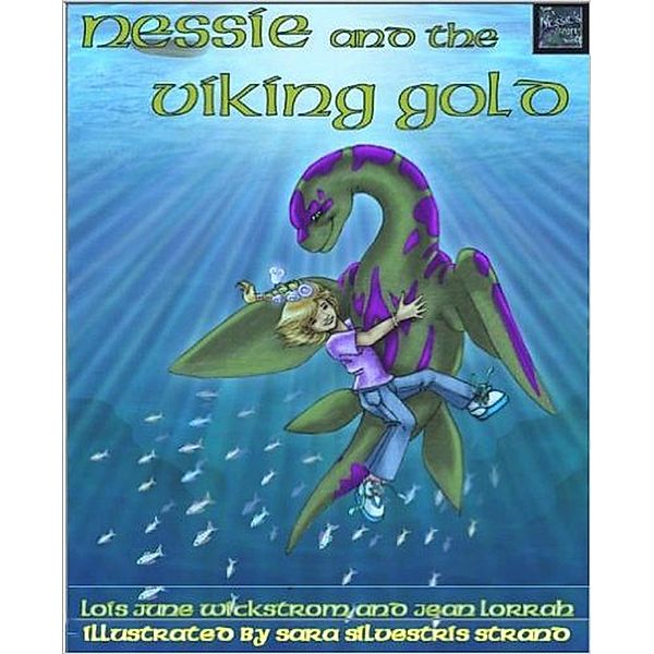 Nessie and the Viking Gold (Nessie's Grotto, #2) / Nessie's Grotto, Lois Wickstrom, Jean Lorrah