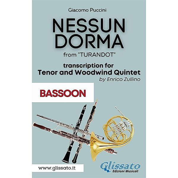 Nessun Dorma - Tenor & Woodwind Quintet (Bassoon part) / Nessun Dorma - Tenor & Woodwind Quintet Bd.6, Giacomo Puccini, A Cura Di Enrico Zullino