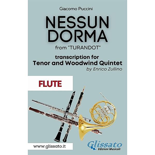 Nessun Dorma - Tenor & Woodwind Quintet (Flute part) / Nessun Dorma - Tenor & Woodwind Quintet Bd.2, Giacomo Puccini, A Cura Di Enrico Zullino