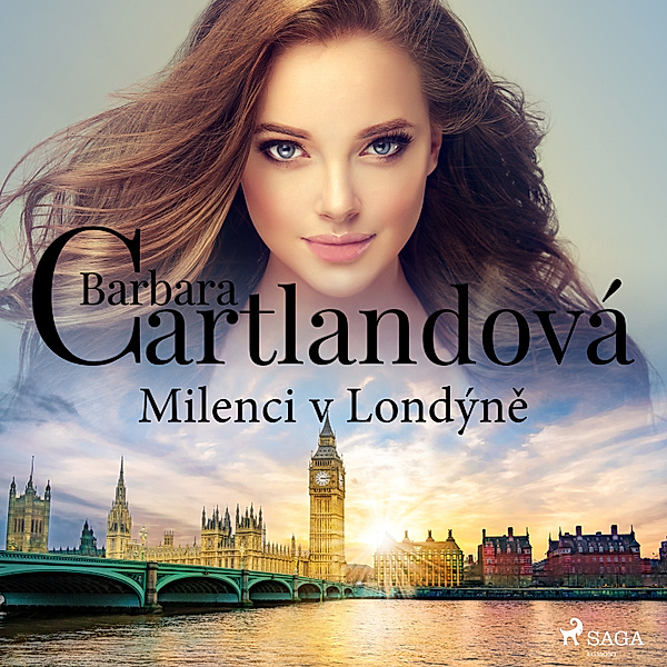 Nestárnoucí romantické příběhy Barbary Cartlandové - Milenci v Londýně, Barbara Cartland