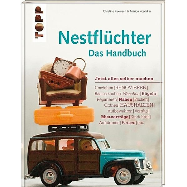 Nestflüchter - Das Handbuch, Christine Paxmann, Marion Koschkar