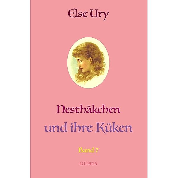 Nesthäkchen / Nesthakchen und ihre Küken, Else Ury