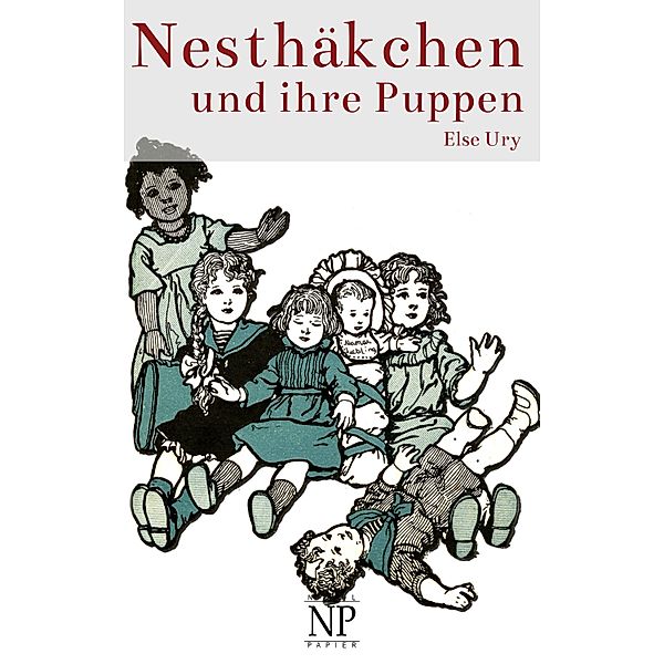 Nesthäkchen und ihre Puppen / Nesthäkchen Bd.1, Else Ury