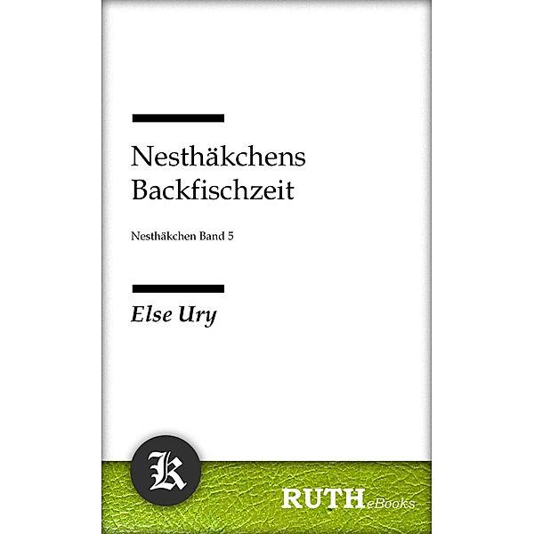 Nesthäkchens Backfischzeit / Nesthäkchen Bd.5, Else Ury