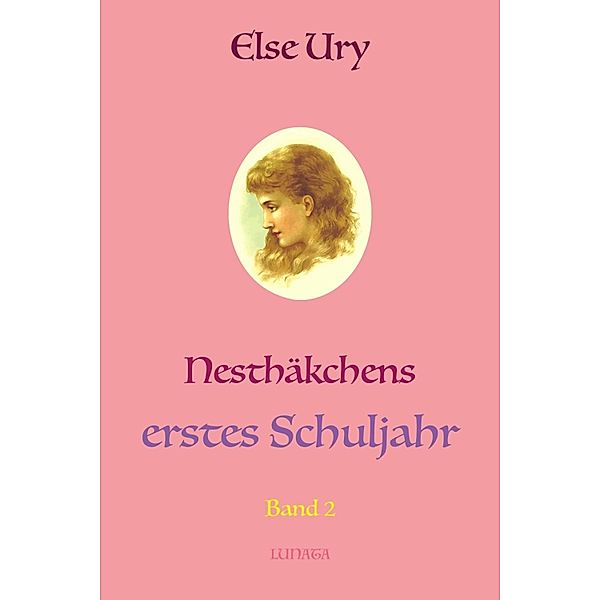 Nesthäkchens erstes Schuljahr, Else Ury