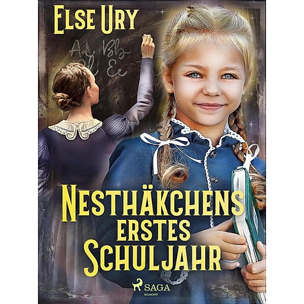 Nesthäkchens erstes Schuljahr / Nesthäkchen Bd.2, Else Ury