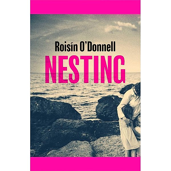 Nesting, Roisin O'Donnell