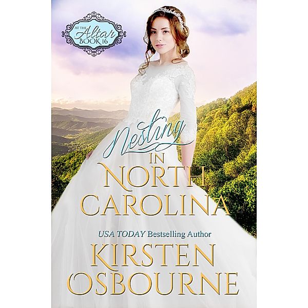 Nesting in North Carolina (At the Altar, #16) / At the Altar, Kirsten Osbourne