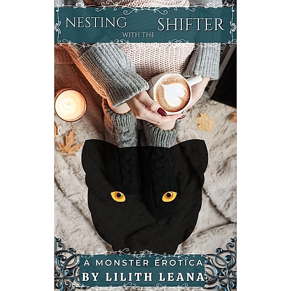 Nesting with the Shifter (Monster Erotica Short Stories) / Monster Erotica Short Stories, Lilith Leana
